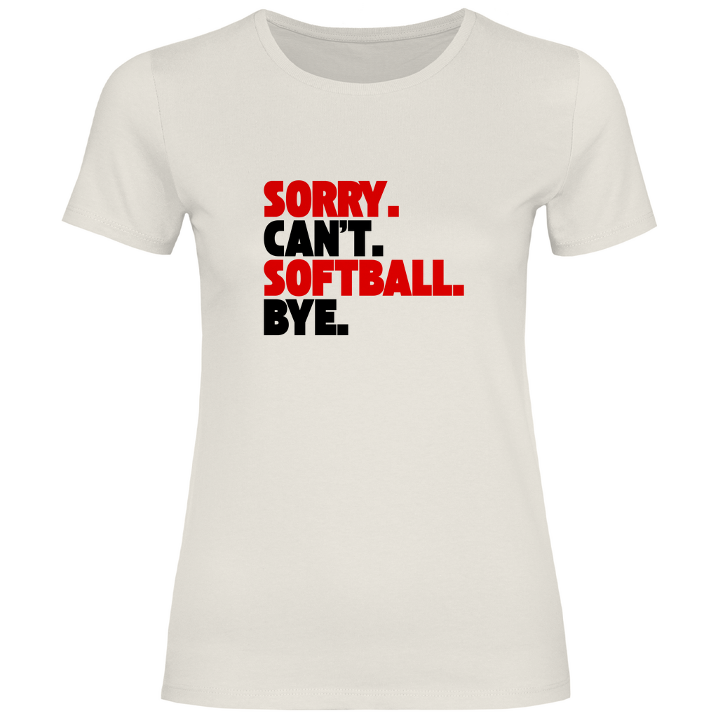 SOFTBALL. CAN'T. | Damen T-Shirt