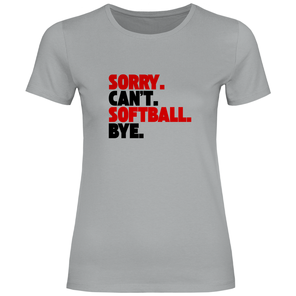 SOFTBALL. CAN'T. | Damen T-Shirt