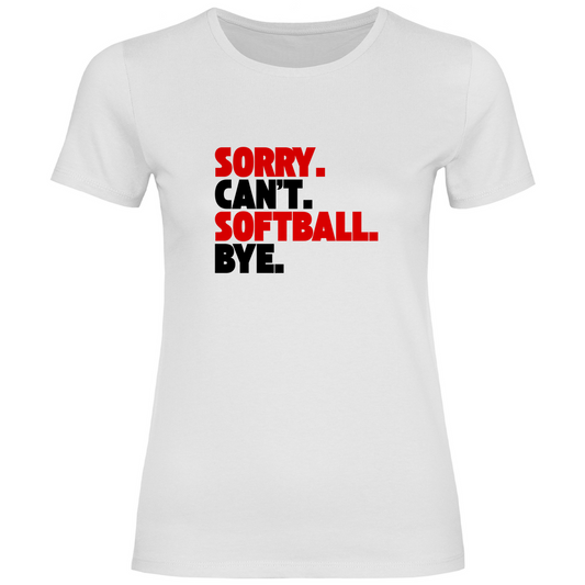SOFTBALL. CAN'T. | Damen T-Shirt