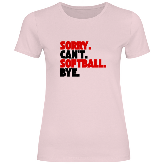 SOFTBALL. CAN'T. | Damen T-Shirt